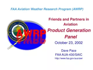 Friends and Partners in Aviation Product Generation Panel October 23, 2002 Dave Pace