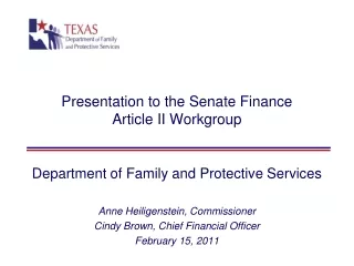 Presentation to the Senate Finance  Article II Workgroup