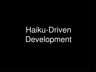 Haiku-Driven Development