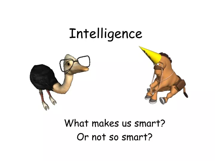 intelligence