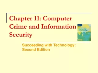 Chapter 11: Computer Crime and Information  Security