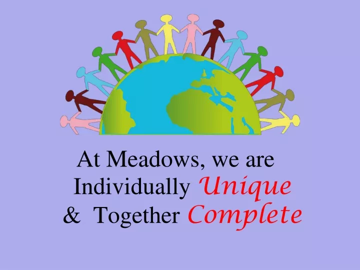 at meadows we are individually unique together complete