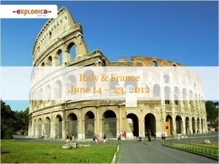 Italy &amp; France June 14 – 23, 2012