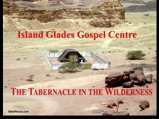 Island Glades Gospel Hall TABERNACLE STUDIES