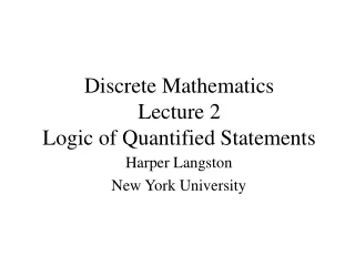 Discrete Mathematics Lecture 2 Logic of Quantified Statements