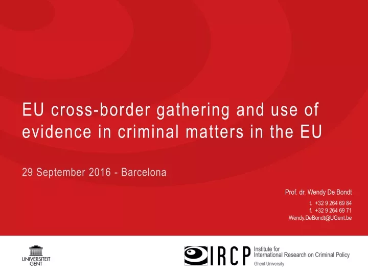 eu cross border gathering and use of evidence in criminal matters in the eu