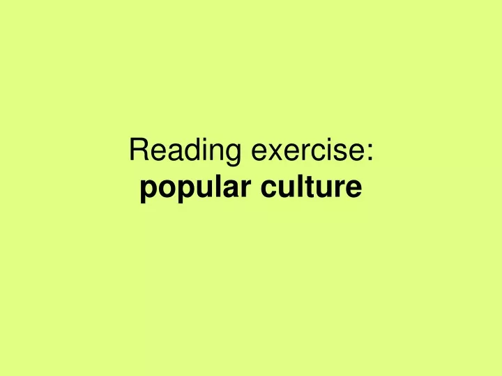 reading exercise popular culture
