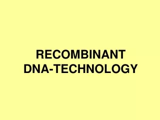 RECOMBINANT  DNA-TECHNOLOGY