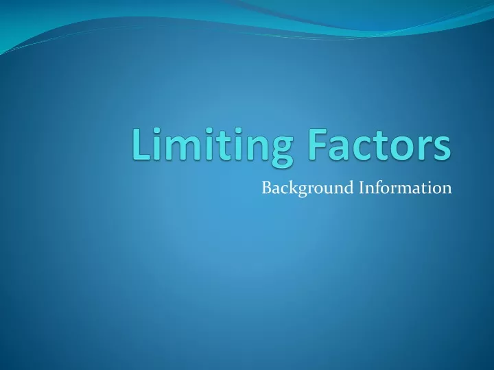 powerpoint presentation limiting factors
