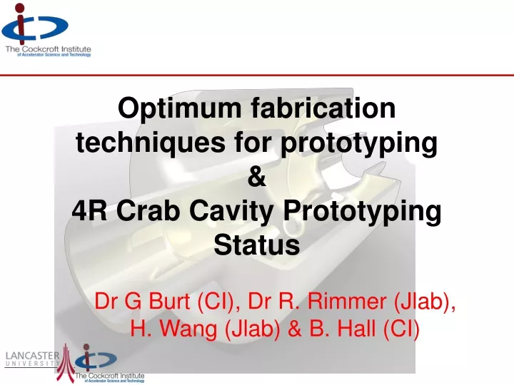optimum fabrication techniques for prototyping 4r crab cavity prototyping status
