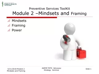 Preventive Services ToolKit Module 2 –Mindsets and  Framing