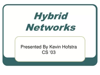 Hybrid Networks
