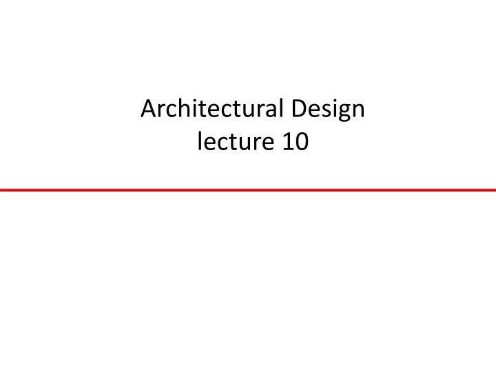architectural design lecture 10