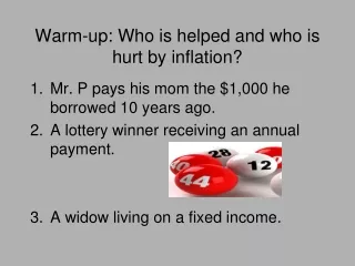 Warm-up: Who is helped and who is hurt by inflation?