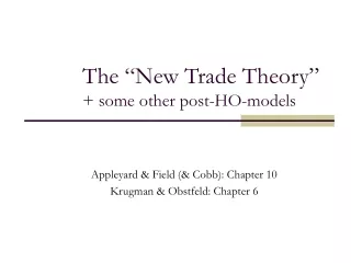 The  “New Trade Theory”  + some other  post-HO-models