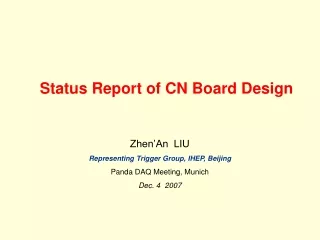 Status Report of CN Board Design