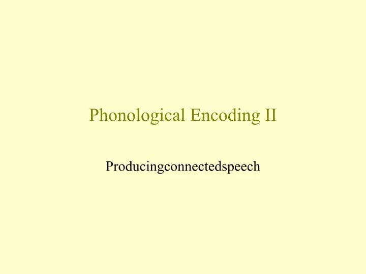 phonological encoding ii