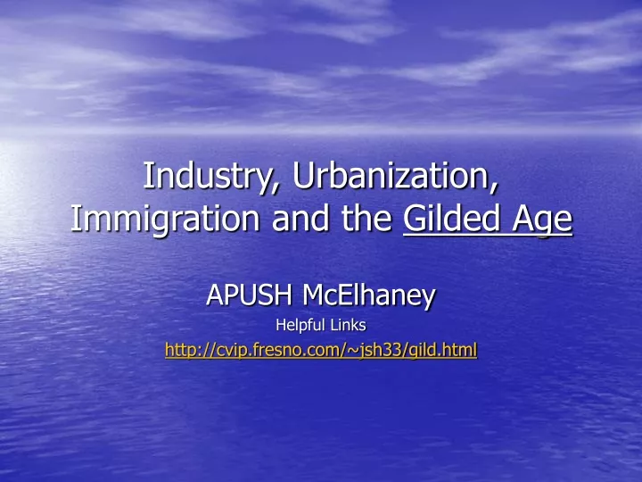 industry urbanization immigration and the gilded age