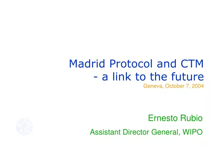 madrid protocol and ctm a link to the future