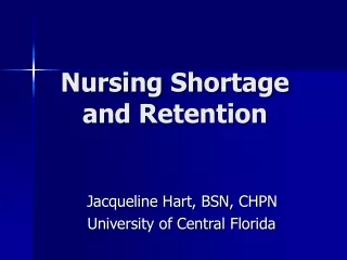 Nursing Shortage and Retention