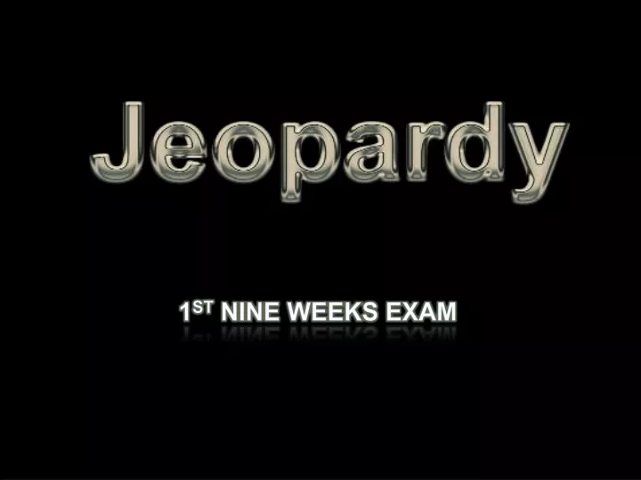 1 st nine weeks exam