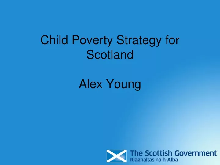 child poverty strategy for scotland alex young