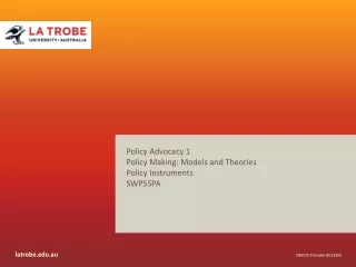 Policy Advocacy 1 P olicy Making: Models and Theories Policy Instruments SWP5SPA
