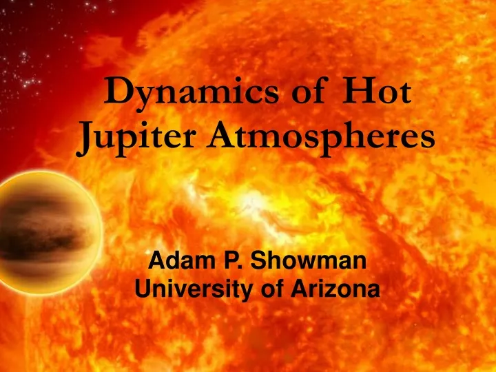 dynamics of hot jupiter atmospheres adam