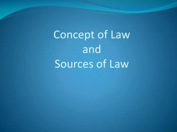 concept of law and sources of law