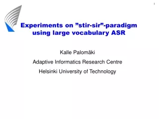 Experiments on ”stir-sir”-paradigm using large vocabulary ASR