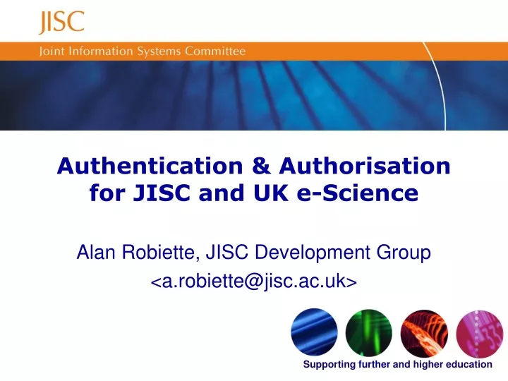 authentication authorisation for jisc and uk e science