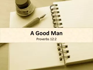 A Good Man Proverbs 12:2