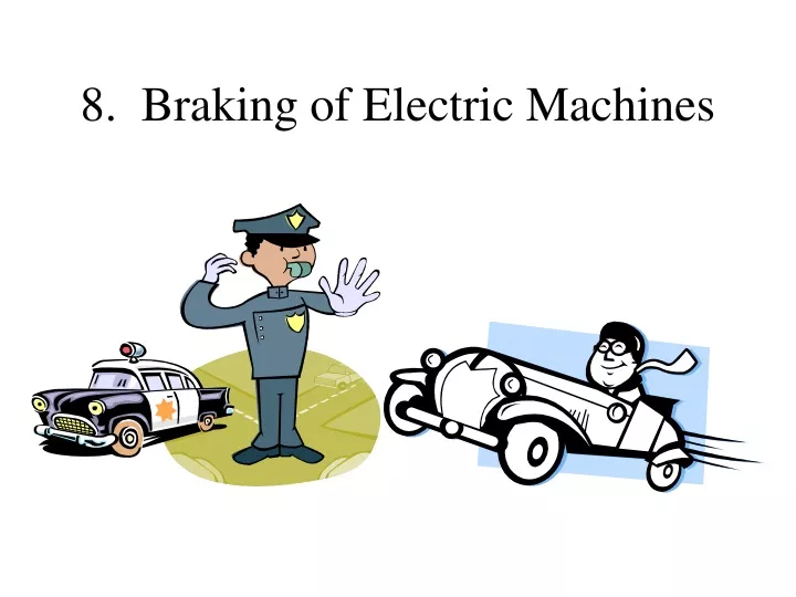 8 braking of electric machines