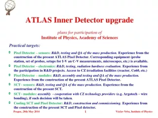 ATLAS Inner Detector upgrade plans for participation of  Institute of Physics, Academy of Sciences