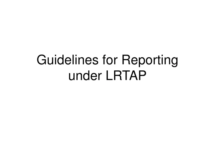 guidelines for reporting under lrtap