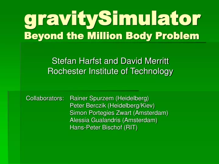 gravitysimulator beyond the million body problem