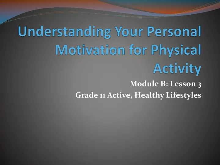 understanding your personal motivation for physical activity