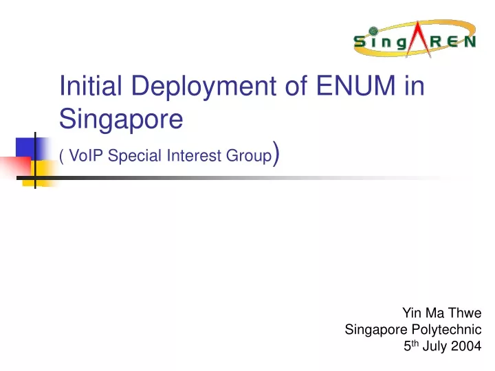 initial deployment of enum in singapore voip special interest group
