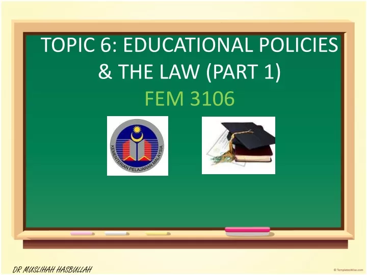 topic 6 educational policies the law part 1 fem 3106