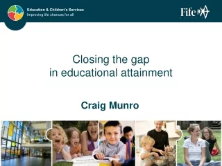 Closing the gap in educational attainment