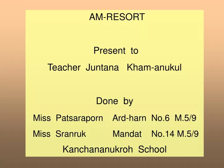 am resort present to teacher juntana kham anukul