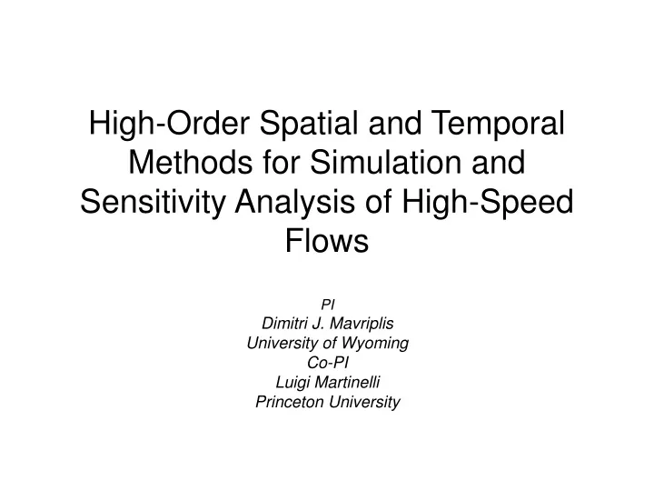high order spatial and temporal methods for simulation and sensitivity analysis of high speed flows