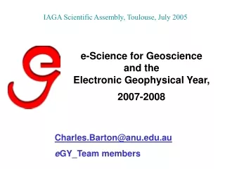 e-Science for Geoscience  and the  Electronic Geophysical Year, 2007-2008