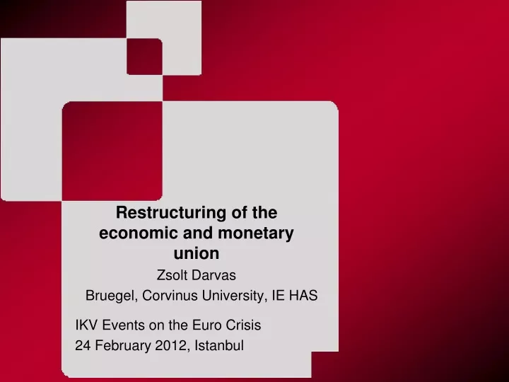 restructuring of the economic and monetary union