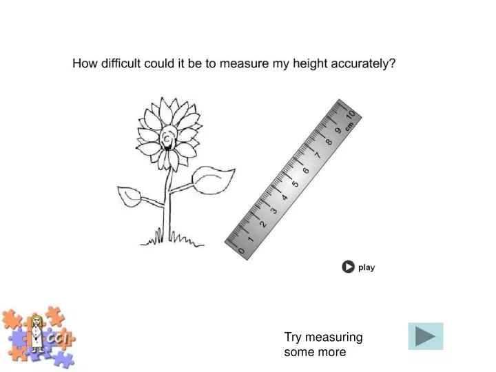 try measuring some more
