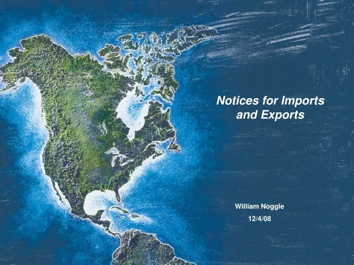 notices for imports and exports