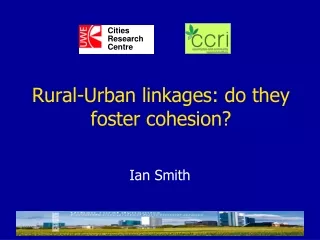 Rural-Urban linkages: do they foster cohesion?
