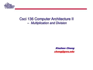 Csci 136 Computer Architecture II  –  Multiplication and Division