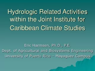 Hydrologic Related Activities within the Joint Institute for Caribbean Climate Studies