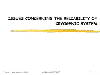 ISSUES CONCERNING THE RELIABILITY OF CRYOGENIC SYSTEM